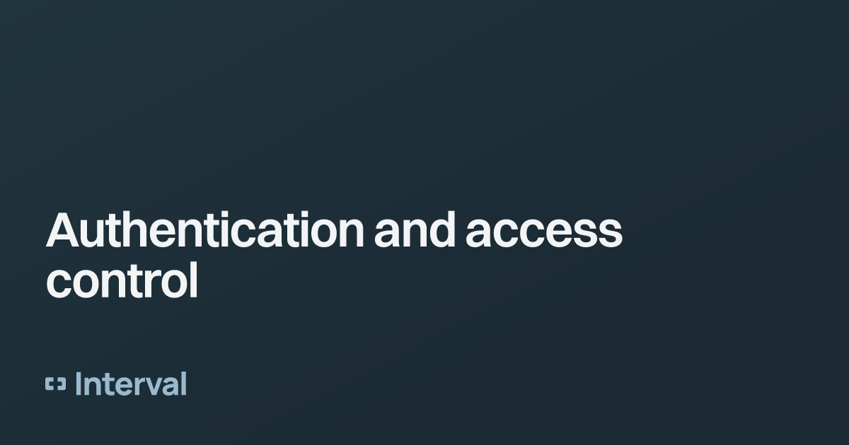 Authentication and access control Interval